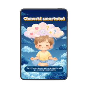 Chmurki zmartwień. Karty, które pomagają uspokoić myśli, i poczuć się bezpieczniej