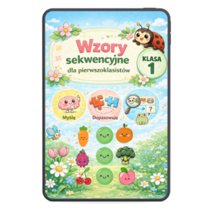 Wzory sekwencyjne klasa 1 – karty pracy dla dzieci, ćwiczenia logiczne i układanie sekwencji EduPakiety