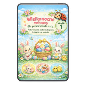 Wielkanocne zabawy klasa 1 – karty pracy dla dzieci, kolorowanki i zadania logiczne EduPakiety