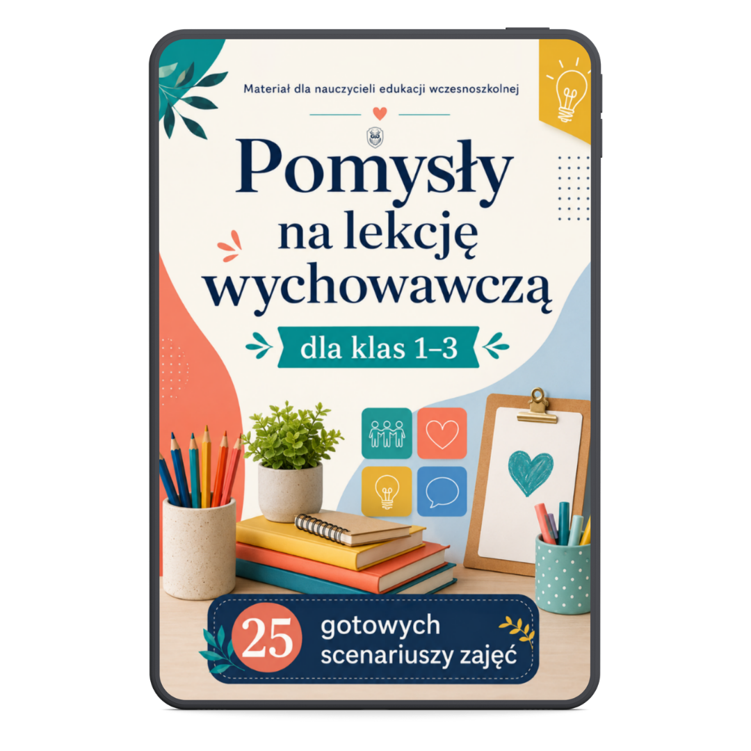 Pomysły na lekcję wychowawczą dla klas 1-3